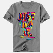 JUST DO IT Men's and Women's Round Neck Colorful Printed T-shirt